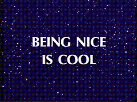 being-nice-is-cool-motivational-space-message-stars-13929199570.gif